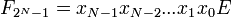 F_{2^N-1} =      x_{N-1}      x_{N-2} ...      x_1 x_0 E