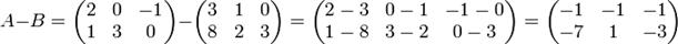 A-B=\begin{pmatrix} 2 &amp; 0 &amp; -1\\ 1 &amp; 3 &amp; 0\end{pmatrix}-\begin{pmatrix} 3 &amp; 1 &amp; 0\\ 8 &amp; 2 &amp; 3\end{pmatrix}=\begin{pmatrix}2-3 &amp; 0-1 &amp; -1-0\\1-8 &amp; 3-2 &amp; 0-3\end{pmatrix}=\begin{pmatrix}-1 &amp; -1 &amp; -1\\-7 &amp; 1 &amp; -3\end{pmatrix}